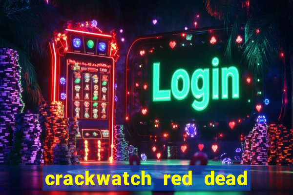 crackwatch red dead redemption 2